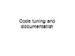 Bài giảng Kỹ Thuật lập trình - Chương 7: Code tuning and documentation - Vũ Đức Vượng