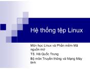 Bài giảng Linux và phần mềm mã nguồn mở - Chương 3: Hệ thống tệp Linux - Hà Quốc Trung