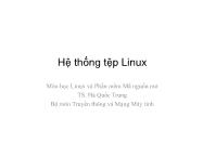 Bài giảng môn Linux và phần mềm mã nguồn mở - Chương 3: Hệ thống tệp Linux