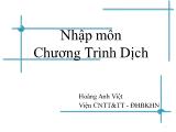 Bài giảng Nhập môn chương trình dịch - Chương 1: Giới thiệu - Hoàng Anh Việ