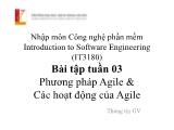 Bài giảng Nhập môn công nghệ phần mềm - Tuần 3: Phương pháp Agile và các hoạt động của Agile