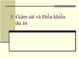 Bài giảng Quản lý dự án - Chương 4: Giám sát và điều khiển dự án