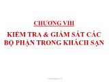 Bài giảng Quản trị khách sạn - Chương 8: Kiểm tra & giám sát các bộ phận trong khách sạn - Tô Đồng Thiệt