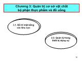 Bài giảng Quản trị thực phẩm và đồ uống - Chương 3: Quản trị cơ sở vật chất bộ phận thực phẩm và đồ uống