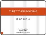 Bài giảng Thuật toán ứng dụng - Chương 3: Đệ quy quay lui - Phạm Quang Dũng