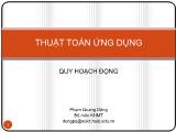 Bài giảng Thuật toán ứng dụng - Chương 5, Phần 1: Quy hoạch động - Phạm Quang Dũng