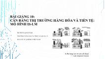 Bài giảng Cân bằng thị trường hàng hóa và tiền tệ: Mô hình IS-LM