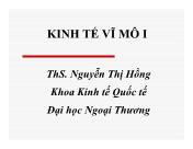 Bài giảng Kinh tế vĩ mô 1 - Chương 1: Khái quát chung về kinh tế vĩ mô - Nguyễn Thị Hồng