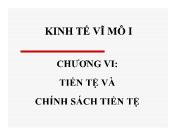 Bài giảng Kinh tế vĩ mô 1 - Chương 6: Tiền tệ và chính sách tiền tệ - Nguyễn Thị Hồng