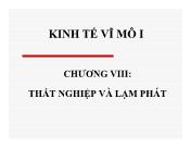 Bài giảng Kinh tế vĩ mô 1 - Chương 8: Thất nghiệp và lạm phát - Nguyễn Thị Hồng