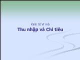 Bài giảng Kinh tế vĩ mô - Thu nhập và chi tiêu