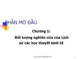 Bài giảng Lịch sử học thuyết kinh tế - Chương 1: Đối tượng nghiên cứu của Lịch sử các học thuyết kinh tế - Phạm Văn Chiến