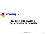 Bài giảng Lịch sử học thuyết kinh tế - Chương 6: Sự biến đổi của học thuyết kinh tế cổ điển - Phạm Văn Chiến