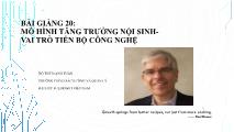 Bài giảng Mô hình tăng trưởng nội sinh - Vai trò tiến bộ công nghệ