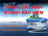 Bài giảng Pháp luật kinh doanh bảo hiểm - Bùi Kim Hiếu