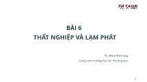 Kinh tế vĩ mô - Bài 6: Thất nghiệp và lạm phát - Phan Thế Công