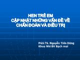 Bài giảng Hen trẻ em cập nhật những vấn đề về chẩn đoán và điều trị - Nguyễn Tiến Dũng