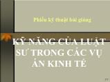 Bài giảng Kỹ năng của luật sư trong các vụ án kinh tế