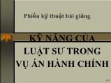 Bài giảng Kỹ năng của luật sư trong vụ án hành chính