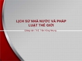 Bài giảng Lịch sử nhà nước và pháp luật thế giới - Bài 6: Nhà nước và pháp luật xã hội chủ nghĩa - Trần Hồng Nhung