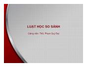 Bài giảng Luật học so sánh - Bài 1: Nhập môn luật học so sánh - Phạm Quý Đạt