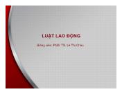 Bài giảng Luật lao động - Bài 4: Kỉ luật lao động và trách nhiệm vật chất - Lê Thị Châu