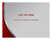 Bài giảng Luật tài chính - Bài 1: Khái quát về ngân sách nhà nước và pháp luật ngân sách nhà nước - Nguyễn Thị Hồng Nhung