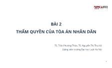 Bài giảng Luật tố tụng dân sự Việt Nam - Bài 2: Thẩm quyền của tòa án nhân dân - Trần Phương Thảo