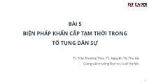 Bài giảng Luật tố tụng dân sự Việt Nam - Bài 5: Biện pháp khẩn cấp tạm thời trong tố tụng dân sự - Trần Phương Thảo