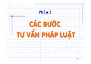 Bài giảng Một số vấn đề tư vấn pháp luật - Phần 2: Các bước tư vấn pháp luật