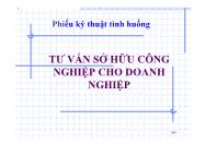 Bài giảng Một số vấn đề tư vấn pháp luật - Phần 7: Tư vấn sở hữu công nghiệp cho doanh nghiệp