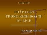 Bài giảng Pháp luật trong kinh doanh du lịch - Tuần 11 - Phùng Thị Thanh Hiền