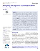 A preliminary study on gas metal arc welding - Based additive manufacturing of metal parts