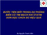 Bài giảng Bước tiến mới trong dự phòng biến cố tim mạch khi Statin đơn độc chưa đủ hiệu quả