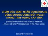 Bài giảng Chăm sóc bệnh nhân dùng kháng đông đường uống mới (Noac) trong tình huống cấp tính