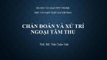 Bài giảng Chẩn đoán và xử trí ngoại tâm thu