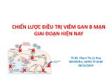 Bài giảng Chiến lược điều trị viêm gan B mạn giai đoạn hiện nay - Phạm Thị Lệ