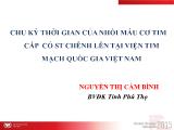 Bài giảng Chu kỳ thời gian của nhồi máu cơ tim cấp có ST chênh lên tại viện tim mạch quốc gia Việt Nam