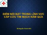 Bài giảng Điểm nổi bật trong lĩnh vực cấp cứu tim mạch năm qua