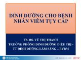 Bài giảng Dinh dưỡng cho bệnh nhân viêm tụy cấp