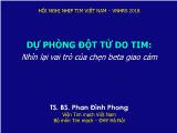 Bài giảng Dự phòng đột tử do tim: Nhìn lại vai trò của chẹn beta giao cảm