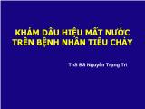 Bài giảng Khám dấu hiệu mất nước trên bệnh nhân tiêu chảy