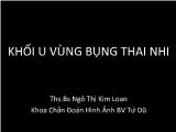 Bài giảng Khối u vùng bụng thai nhi