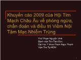 Bài giảng Khuyến cáo 2009 của hội tim mạch châu Âu về phòng ngừa, chẩn đoán và điều trị viêm nội tâm mạc nhiễm trùng