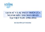 Bài giảng Lịch sử và sự phát triển của ngành siêu âm chẩn đoán tại Việt Nam (1986-2016