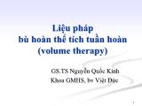 Bài giảng Liệu pháp bù hoàn thể tích tuần hoàn (volume therapy)