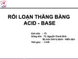 Bài giảng môn Sinh lý bệnh. Miễn dịch - Rối loạn thăng bằng Acid. Base - Nguyễn Thanh Bình