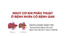 Bài giảng Nguy cơ khi phẫu thuật ở bệnh nhân có bệnh gan