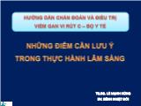 Bài giảng Những điểm cần lưu ý trong thực hành lâm sàng