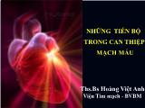 Bài giảng Những tiến bộ trong can thiệp mạch máu